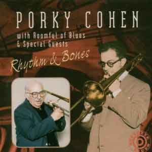 PORKY COHEN - Rhythm and Bones cover 