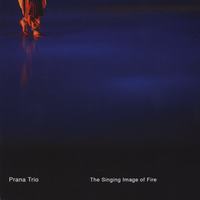 PRANA TRIO - The Singing Image of Fire cover 