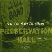 PRESERVATION HALL JAZZ BAND - The Best of the Early Years cover 