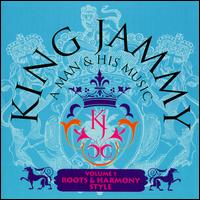 PRINCE JAMMY - A Man and His Music, Vol. 1: Roots and Harmony Style cover 