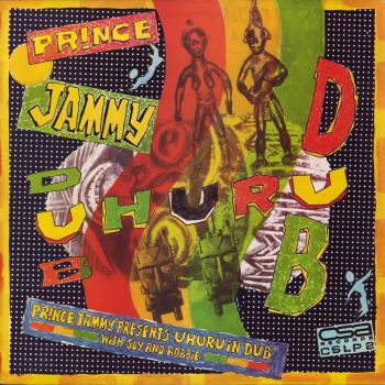 PRINCE JAMMY - Uhuru In Dub (With Sly & Robbie / Black Uhuru) cover 