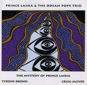 PRINCE LASHA - Prince Lasha & The Odean Pope Trio : The Mystery Of Prince Lasha cover 