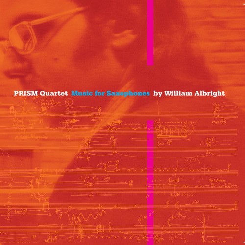 PRISM QUARTET - Music for Saxophones by William Albright cover 
