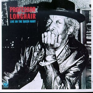 PROFESSOR LONGHAIR - Live On The Queen Mary cover 