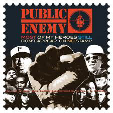 PUBLIC ENEMY - Most Of My Heroes Still Don't Appear On No Stamp cover 