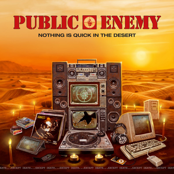 PUBLIC ENEMY - Nothing Is Quick In The Desert cover 