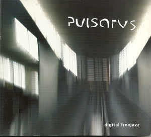 PULSARUS - Digital Freejazz cover 