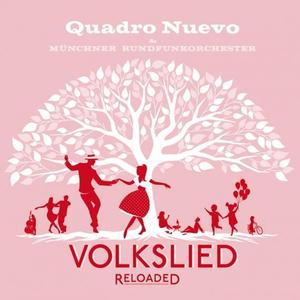 QUADRO NUEVO - Quadro Nuevo & Münchner Rundfunkorchester : Volkslied Reloaded cover 