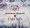 QUADRO NUEVO - Quadro Nuevo / Cairo Steps ‎: Flying Carpet cover 