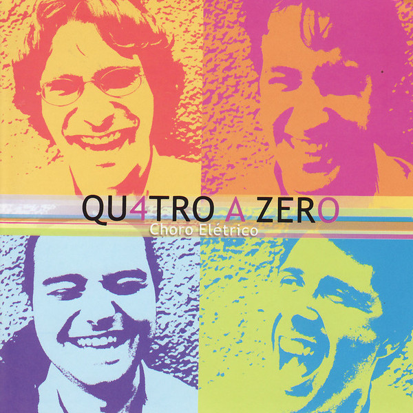 QUATRO A ZERO - Choro Elétrico cover 