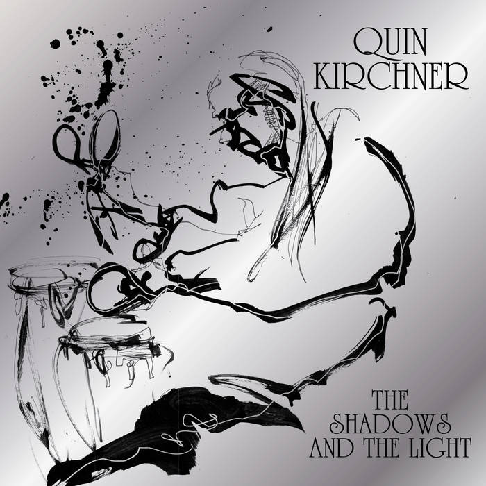 QUIN KIRCHNER - The Shadows and The Light cover 