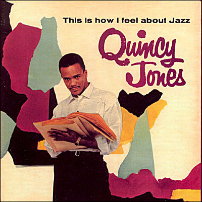 QUINCY JONES - This Is How I Feel About Jazz cover 