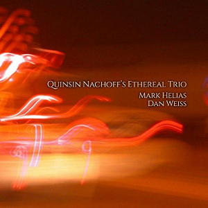 QUINSIN NACHOFF - Quinsin Nachoff's Ethereal Trio cover 