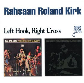 RAHSAAN ROLAND KIRK - Left Hook, Right Cross cover 