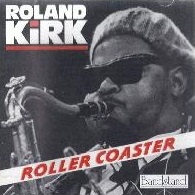 RAHSAAN ROLAND KIRK - Roller Coaster cover 