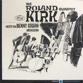 RAHSAAN ROLAND KIRK - The Roland Kirk Quartet Meets the Benny Golson Orchestra cover 