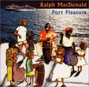 RALPH MACDONALD - Port Pleasure cover 