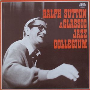 RALPH SUTTON - Ralph Sutton & Classic Jazz Collegium (aka  I Giganti Del Jazz Vol. 46) cover 