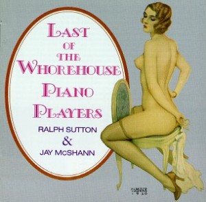 RALPH SUTTON - Ralph Sutton & Jay McShann : Last of the Whorehouse Piano Players cover 