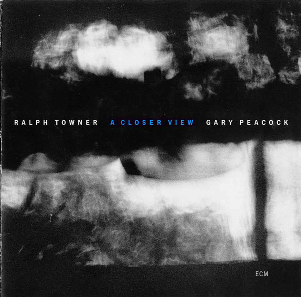 RALPH TOWNER - Ralph Towner / Gary Peacock : A Closer View cover 