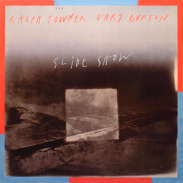 RALPH TOWNER - Slide Show (with Gary Burton) cover 