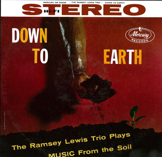 RAMSEY LEWIS - Down To Earth (Music From The Soil) (aka Retorno Al Jazz aka Artistry Of Ramsey Lewis) cover 