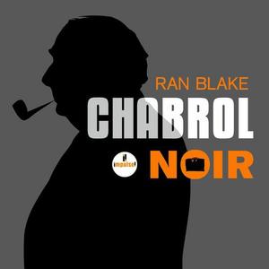 RAN BLAKE - Chabrol Noir cover 