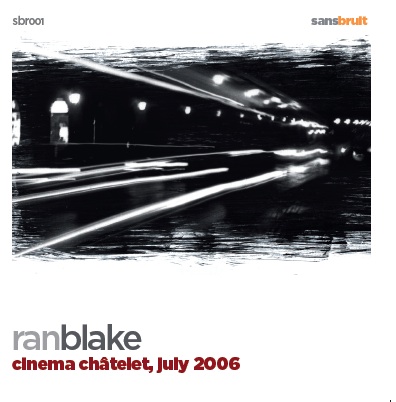 RAN BLAKE - Cinema Châtelet, July 2006 cover 