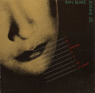 RAN BLAKE - Ran Blake / Jeanne Lee : You Stepped Out Of A Cloud cover 