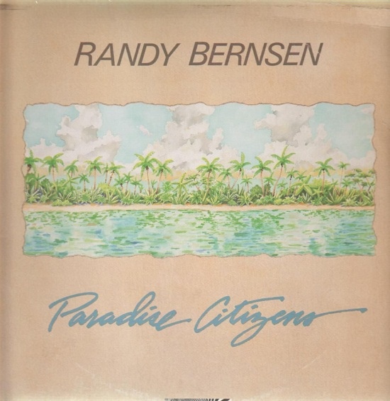 RANDY BERNSEN - Paradise Citizens cover 