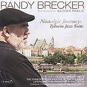 RANDY BRECKER - Nostalgic Journey: Tykocin Jazz Suite cover 