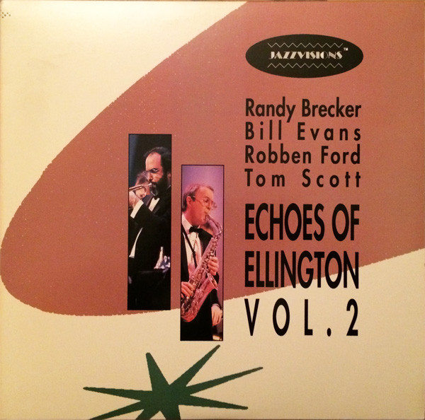 RANDY BRECKER - Randy Brecker, Bill Evans, Robben Ford, Tom Scott : Echoes Of Ellington Vol. 2 cover 