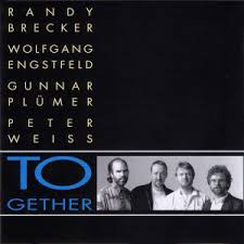 RANDY BRECKER - Randy Brecker, Wolfgang Engstfeld, Gunnar Plümer, Peter Weiss : Together cover 