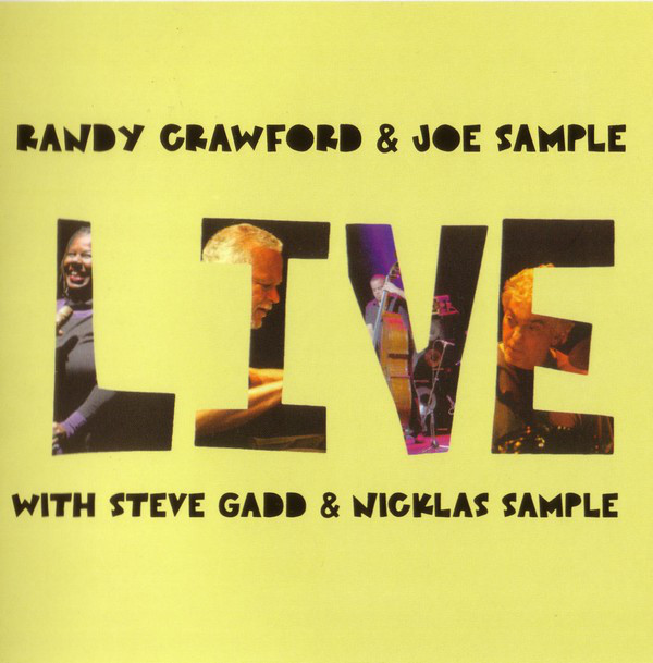 RANDY CRAWFORD - Randy Crawford & Joe Sample - Live With Steve Gadd & Nicklas Sample cover 