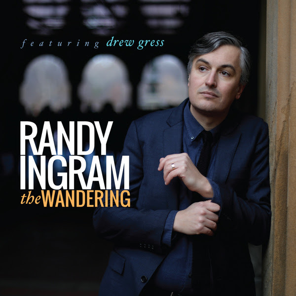 RANDY INGRAM - Randy Ingram Featuring Drew Gress ‎: The Wandering cover 