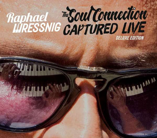 RAPHAEL WRESSNIG - Raphael Wressnig & Igor Prado : The Soul Connection (deluxe edition) cover 