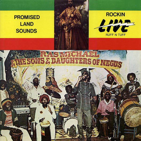 RAS MICHAEL - Ras Michael & The Sons & Daughters Of Negus : Promised Land Sounds - Rockin' Live Ruff N Tuff cover 