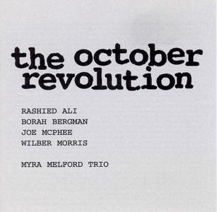 RASHIED ALI - The October Revolution (with Borah Bergman, Joe McPhee, Wilber Morris / Myra Melford Trio) cover 