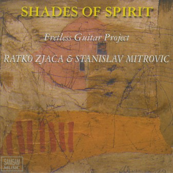RATKO ZJAČA - Ratko Zjaca & Stanislav Mitrovic : Shades Of Spirit cover 