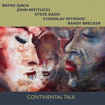 RATKO ZJAČA - Ratko Zjaca, John Patitucci, Steve Gadd, Stanislav Mitrovic, Randy Brecker ‎: Continental Talk cover 