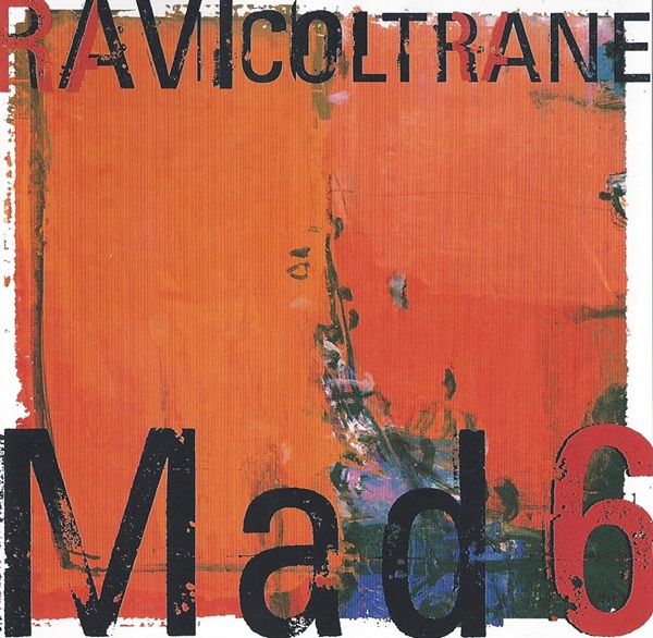 RAVI COLTRANE - Mad 6 cover 