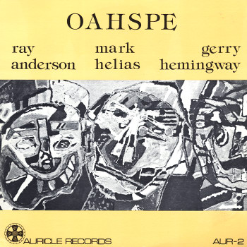 RAY ANDERSON - Ray Anderson, Mark Helias, Gerry Hemingway ‎: Oahspe cover 