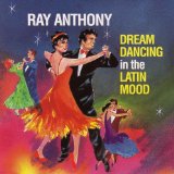 RAY ANTHONY - Dream Dancing in the Latin Mood cover 