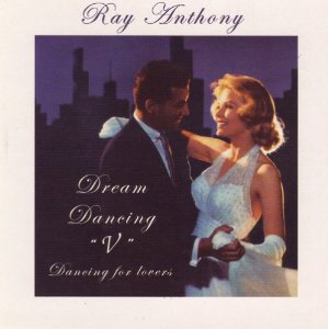 RAY ANTHONY - Dream Dancing V: Dancing for Lovers cover 