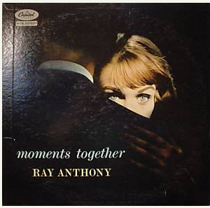 RAY ANTHONY - Moments Together cover 