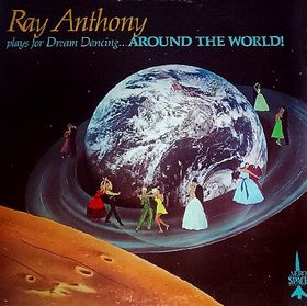 RAY ANTHONY - Plays for Dream Dancing ... Around the World! cover 