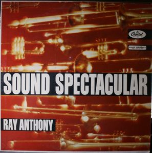 RAY ANTHONY - Sound Spectacular cover 
