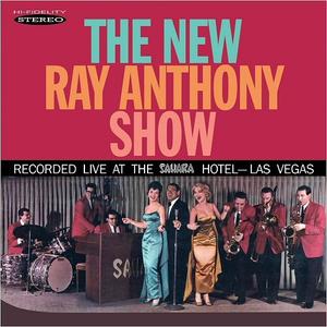 RAY ANTHONY - The New Ray Anthony Show cover 