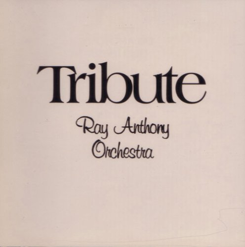 RAY ANTHONY - Tribute (aka Hooked on Big Bands) cover 