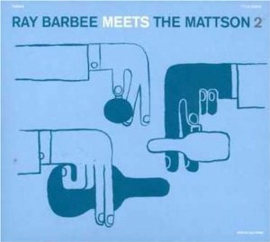 RAY BARBEE - Ray Barbee Meets The Mattson 2 ‎: Ray Barbee Meets The Mattson 2 cover 